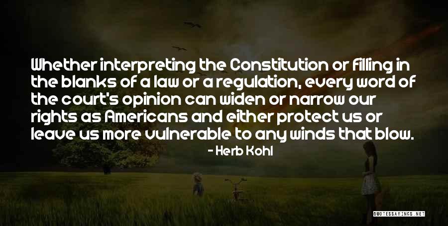 Interpreting The Constitution Quotes By Herb Kohl