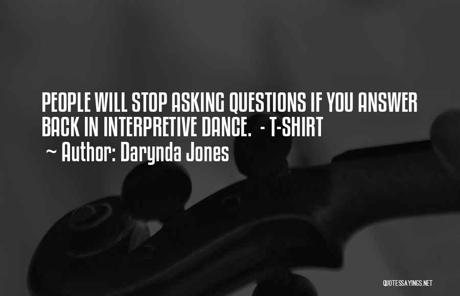 Interpretive Questions Quotes By Darynda Jones
