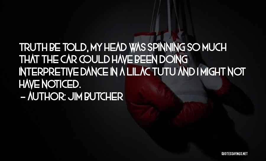 Interpretive Quotes By Jim Butcher