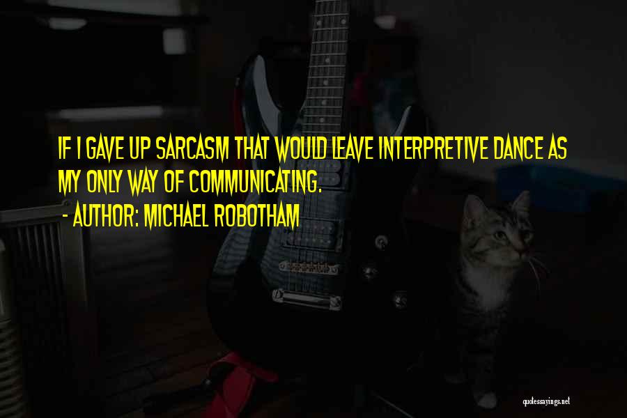 Interpretive Quotes By Michael Robotham