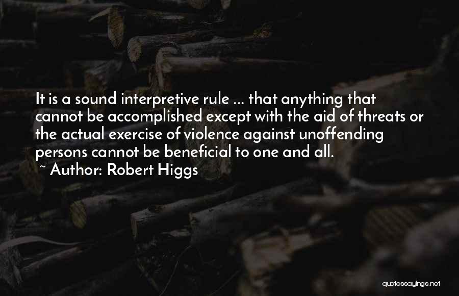 Interpretive Quotes By Robert Higgs