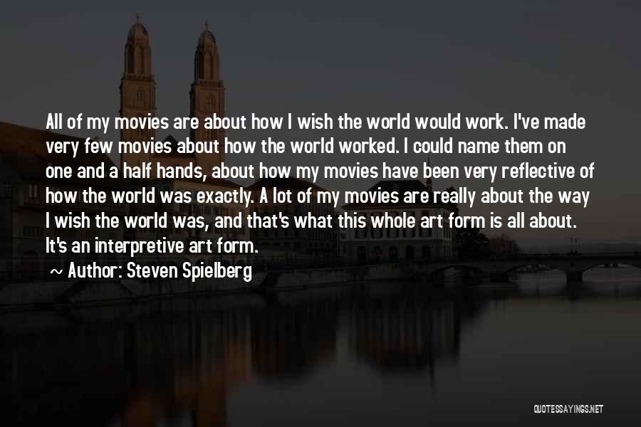Interpretive Quotes By Steven Spielberg