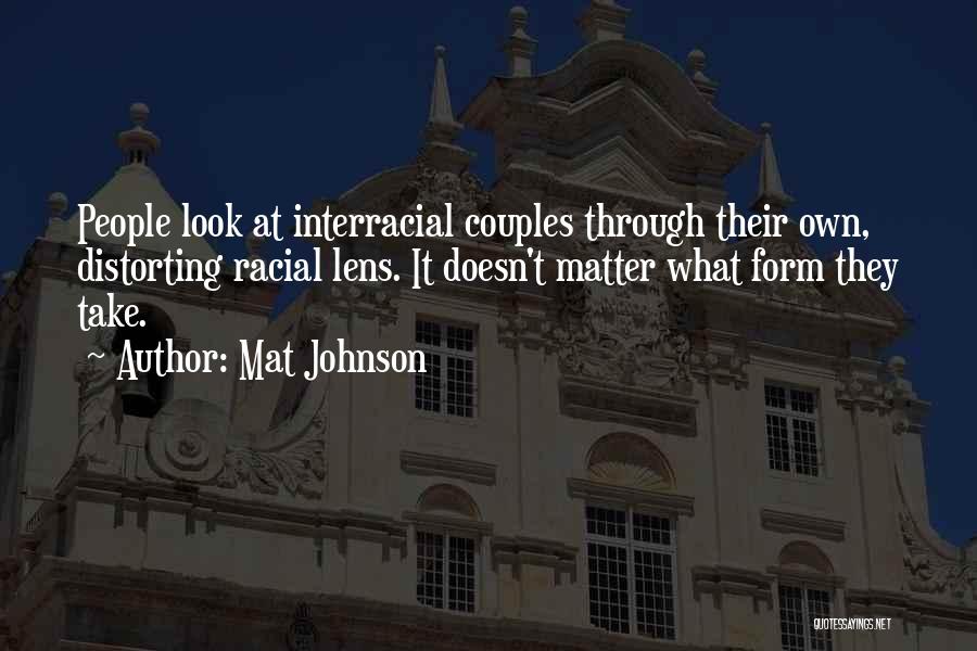 Interracial Romance Quotes By Mat Johnson