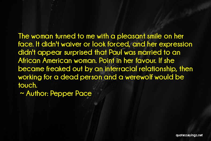 Interracial Romance Quotes By Pepper Pace