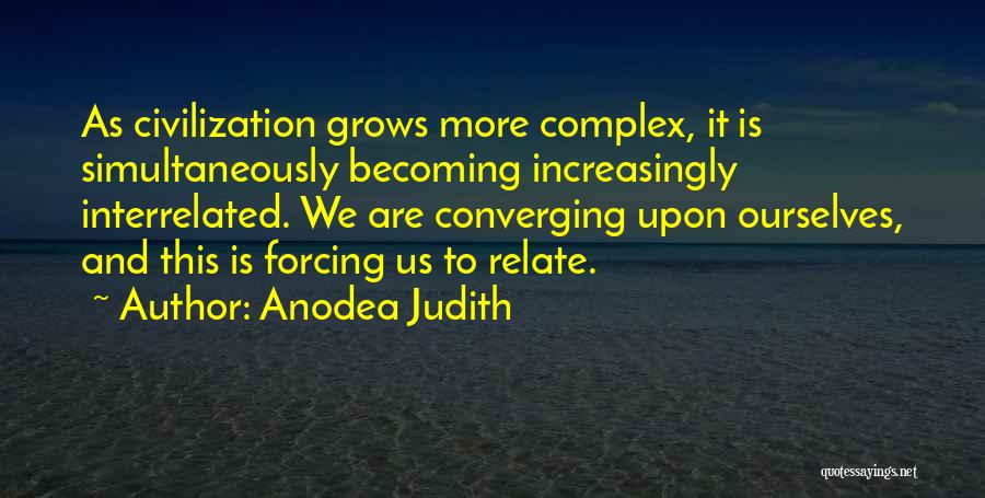 Interrelated Quotes By Anodea Judith