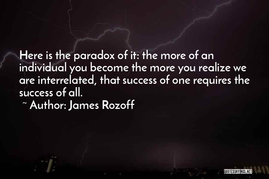 Interrelated Quotes By James Rozoff