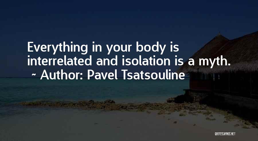 Interrelated Quotes By Pavel Tsatsouline