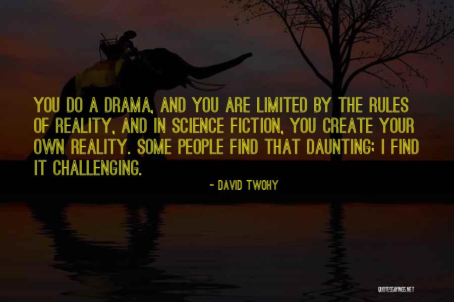 Interrogate Antonym Quotes By David Twohy Interrogate Antonym Quotes By David Twohy