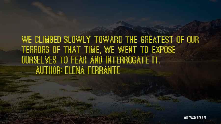 Interrogate Quotes By Elena Ferrante