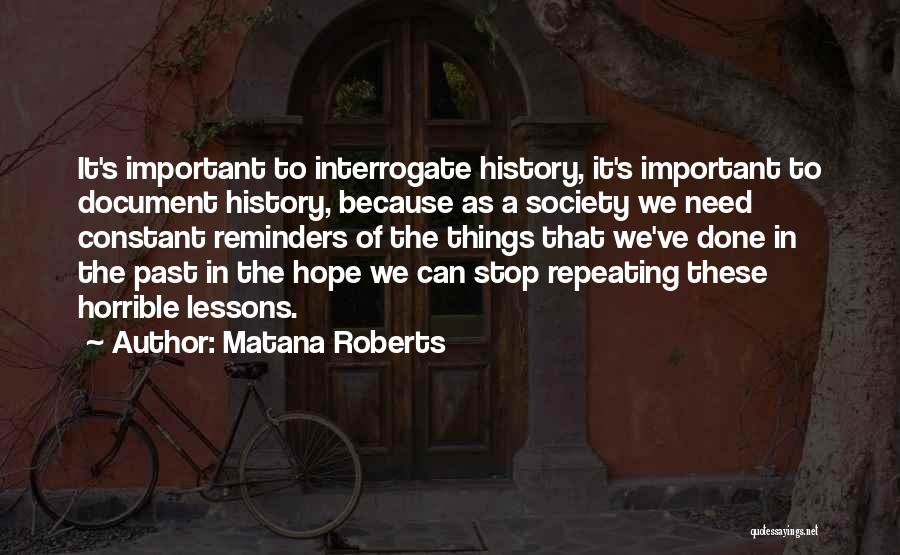 Interrogate Quotes By Matana Roberts