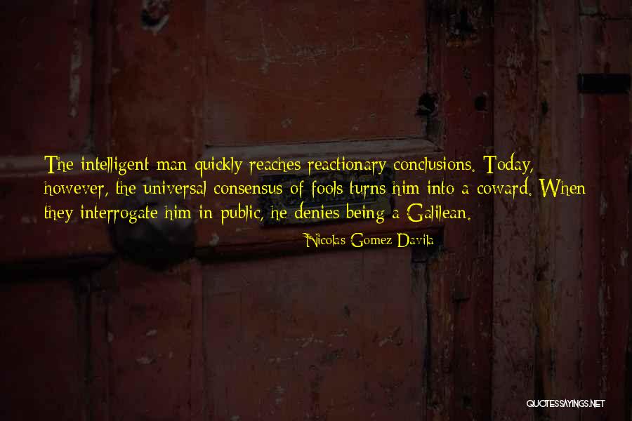 Interrogate Quotes By Nicolas Gomez Davila Interrogate Quotes By Nicolas Gomez Davila