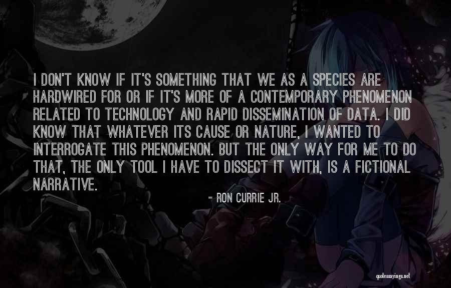 Interrogate Quotes By Ron Currie Jr. Interrogate Quotes By Ron Currie Jr.