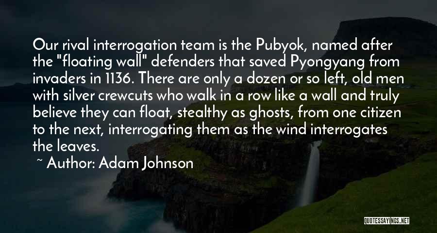 Interrogation Quotes By Adam Johnson