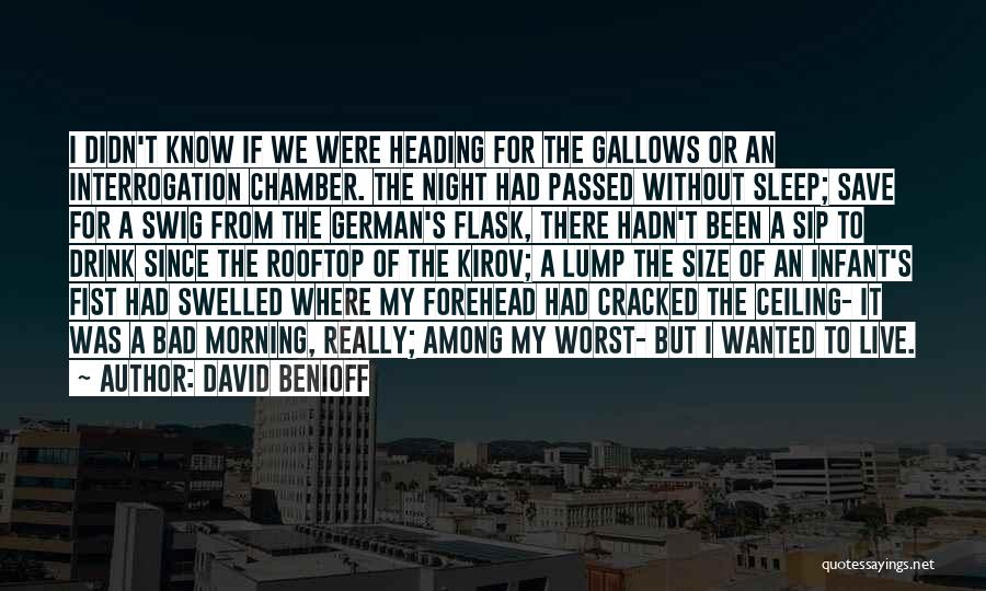 Interrogation Quotes By David Benioff