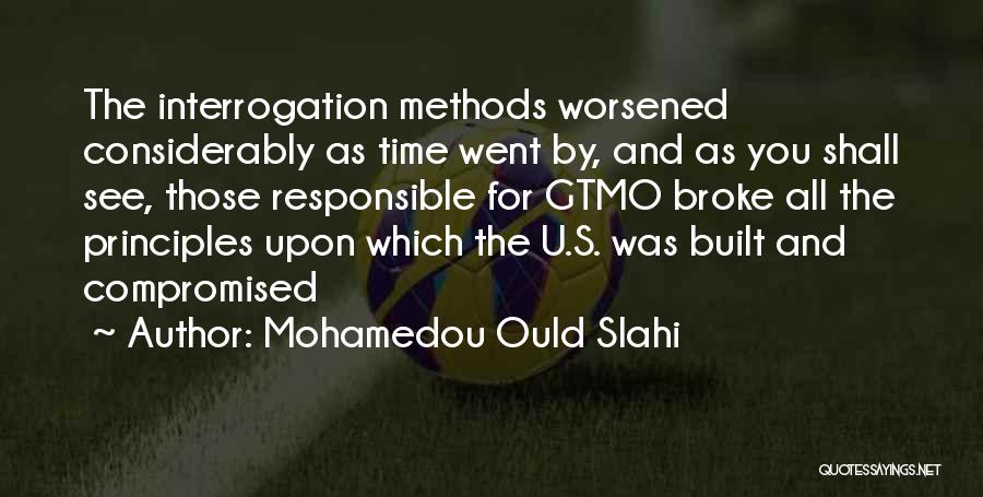 Interrogation Quotes By Mohamedou Ould Slahi