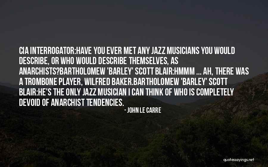 Interrogator Quotes By John Le Carre Interrogator Quotes By John Le Carre