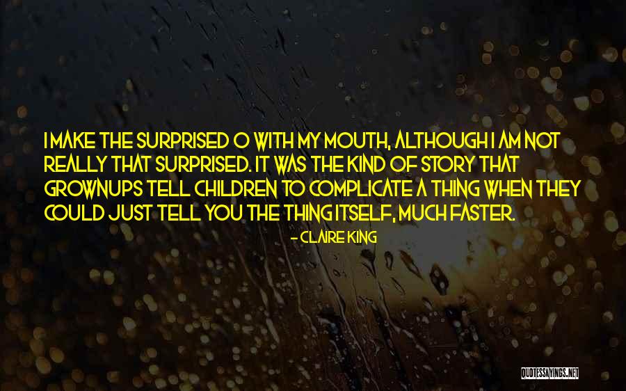 Interrumpimos Quotes By Claire King Interrumpimos Quotes By Claire King