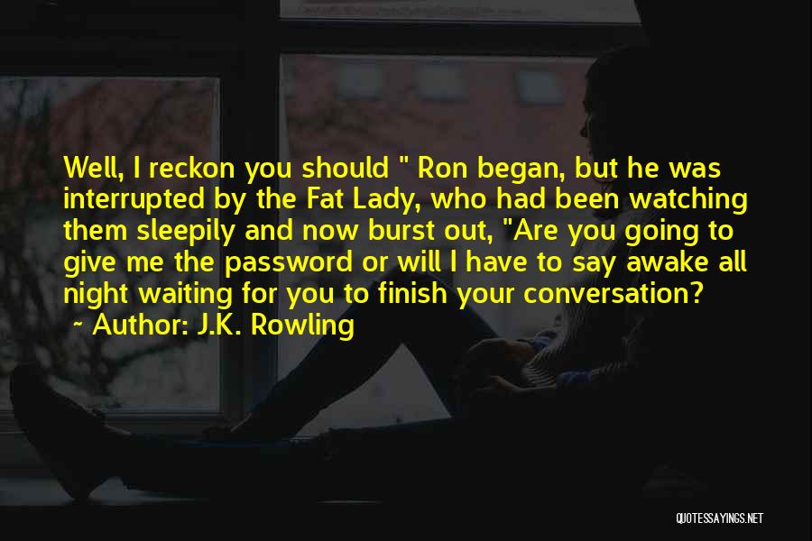 Interrupted Quotes By J.K. Rowling