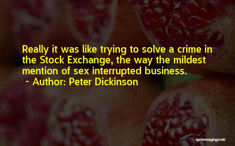 Interrupted Quotes By Peter Dickinson