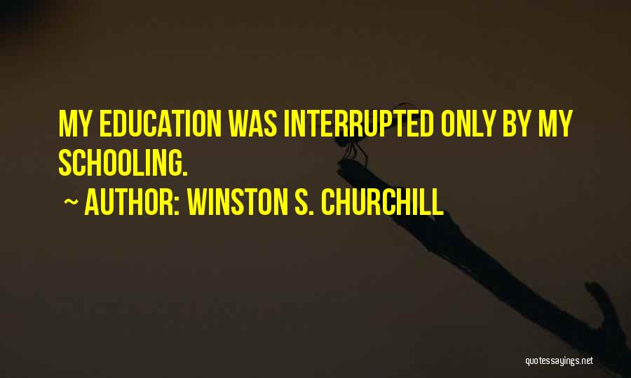 Interrupted Quotes By Winston S. Churchill