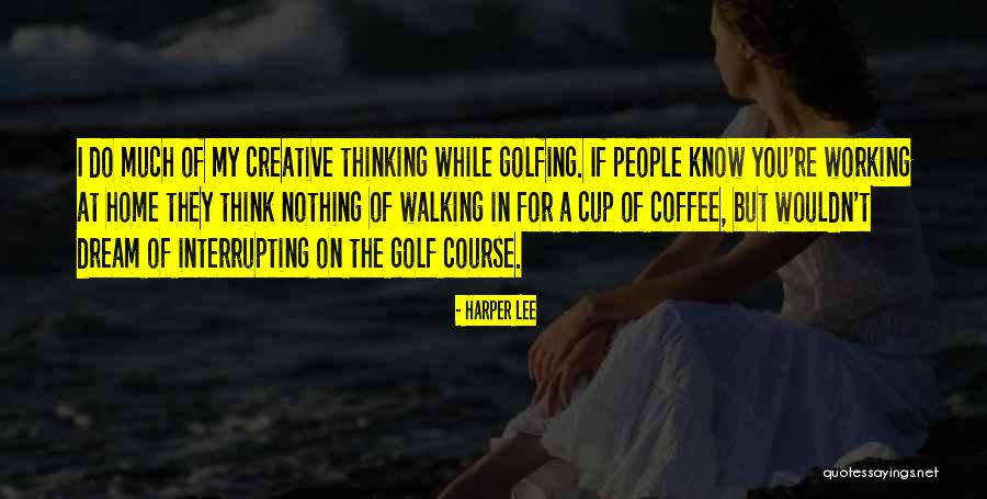 Interrupting People Quotes By Harper Lee Interrupting People Quotes By Harper Lee