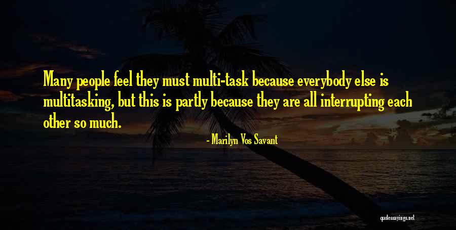 Interrupting People Quotes By Marilyn Vos Savant Interrupting People Quotes By Marilyn Vos Savant