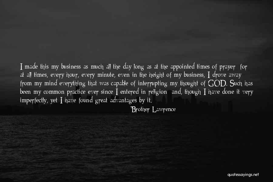 Interrupting Quotes By Brother Lawrence Interrupting Quotes By Brother Lawrence