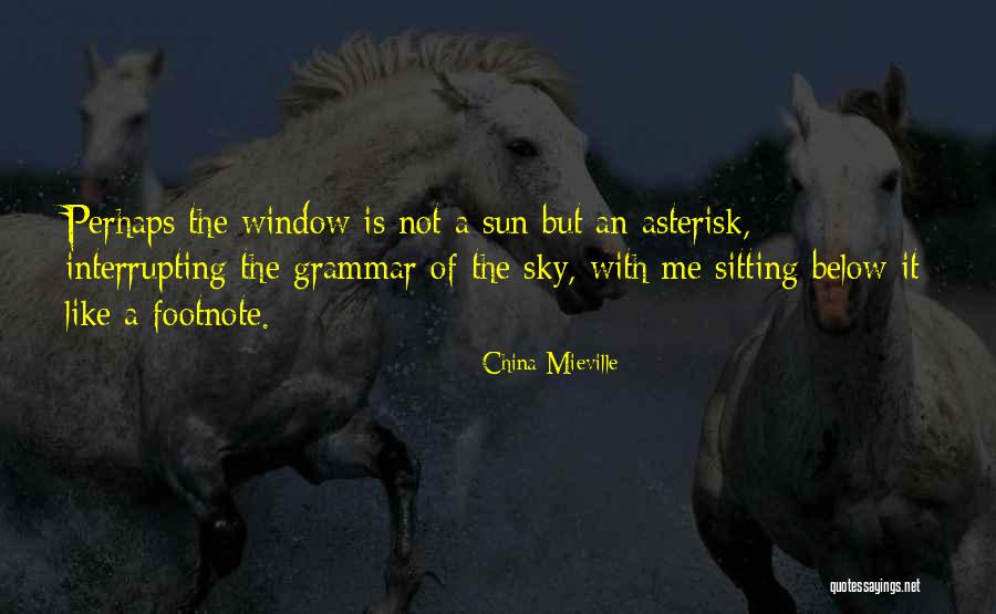 Interrupting Quotes By China Mieville Interrupting Quotes By China Mieville