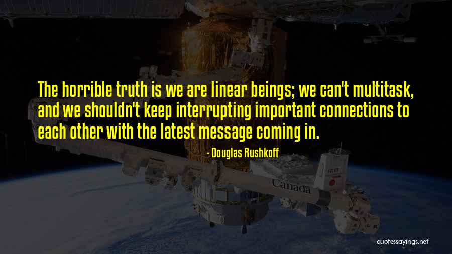 Interrupting Quotes By Douglas Rushkoff