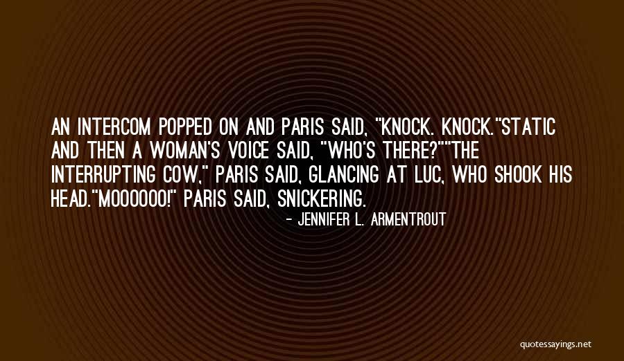 Interrupting Quotes By Jennifer L. Armentrout Interrupting Quotes By Jennifer L. Armentrout