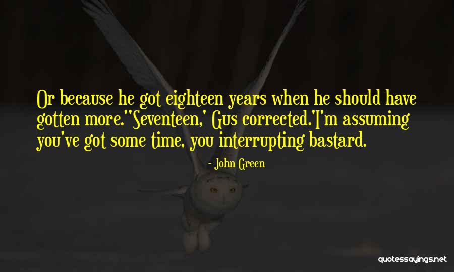 Interrupting Quotes By John Green Interrupting Quotes By John Green