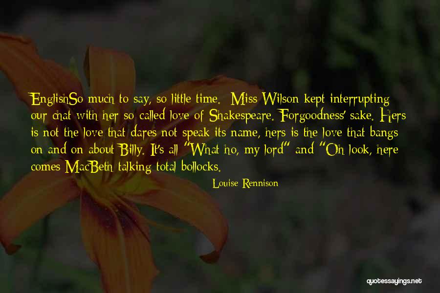 Interrupting Quotes By Louise Rennison Interrupting Quotes By Louise Rennison