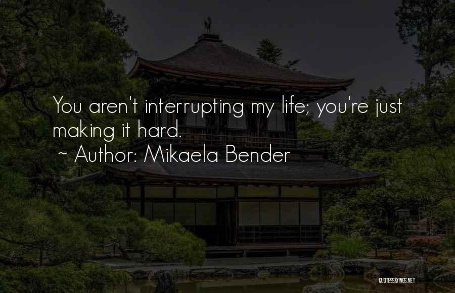 Interrupting Quotes By Mikaela Bender