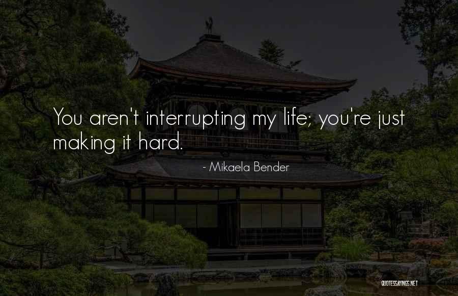 Interrupting Quotes By Mikaela Bender