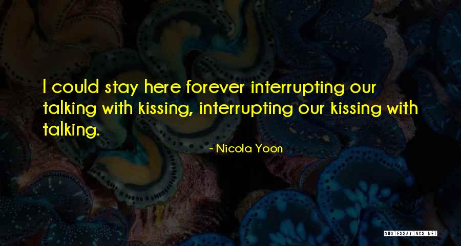 Interrupting Quotes By Nicola Yoon Interrupting Quotes By Nicola Yoon