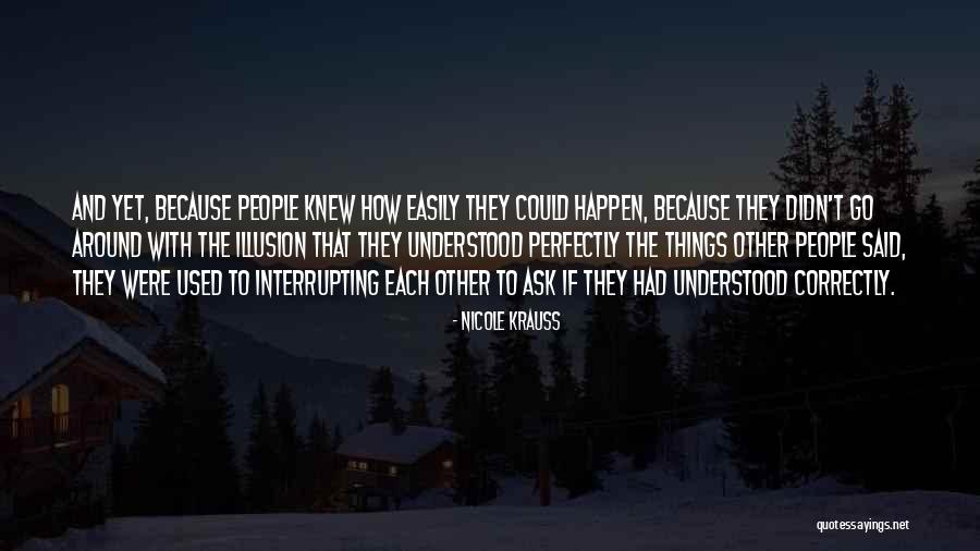 Interrupting Quotes By Nicole Krauss Interrupting Quotes By Nicole Krauss