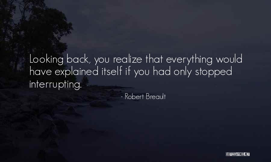 Interrupting Quotes By Robert Breault Interrupting Quotes By Robert Breault