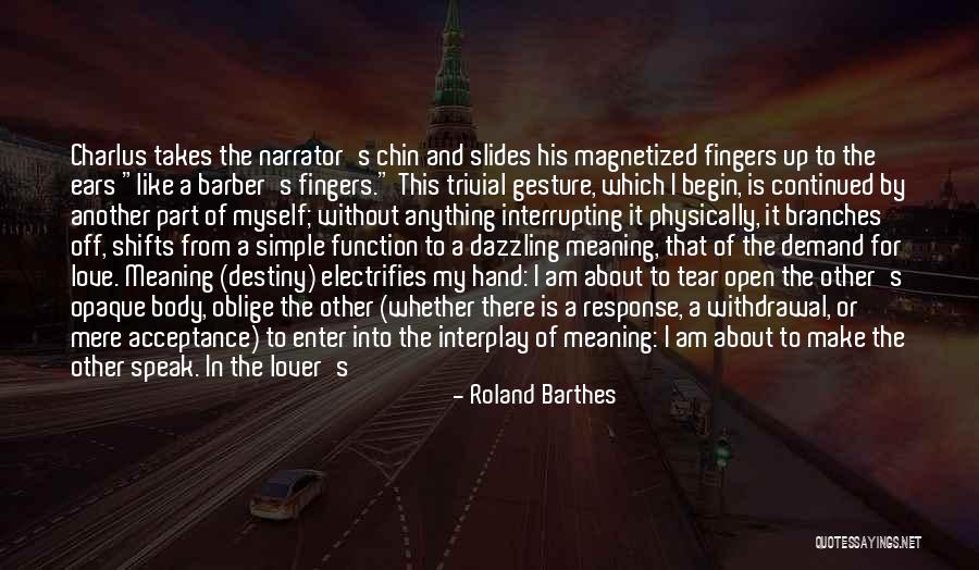 Interrupting Quotes By Roland Barthes Interrupting Quotes By Roland Barthes