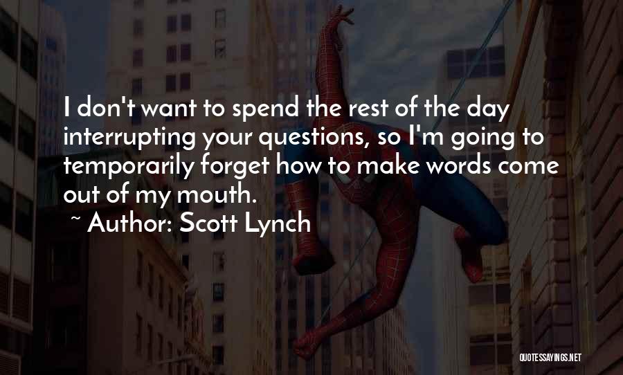 Interrupting Quotes By Scott Lynch