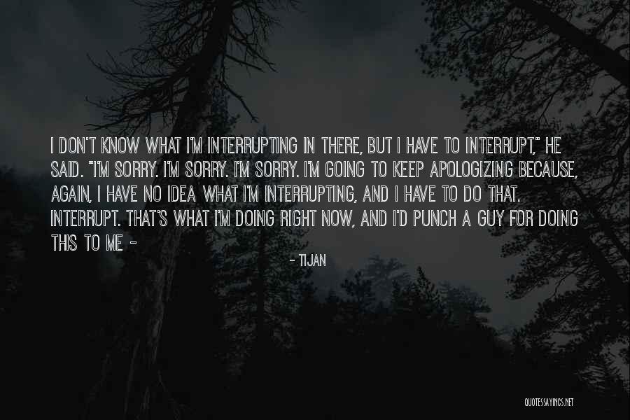 Interrupting Quotes By Tijan Interrupting Quotes By Tijan