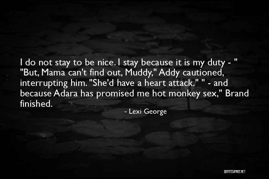 Interrupting Someone Quotes By Lexi George