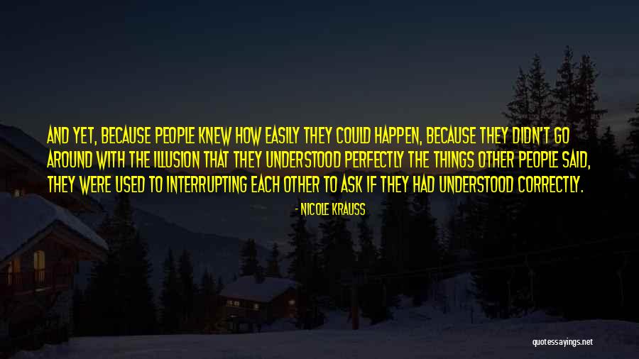 Interrupting Someone Quotes By Nicole Krauss Interrupting Someone Quotes By Nicole Krauss