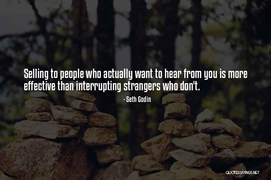 Interrupting Someone Quotes By Seth Godin