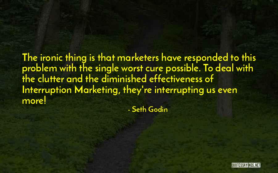 Interrupting Someone Quotes By Seth Godin