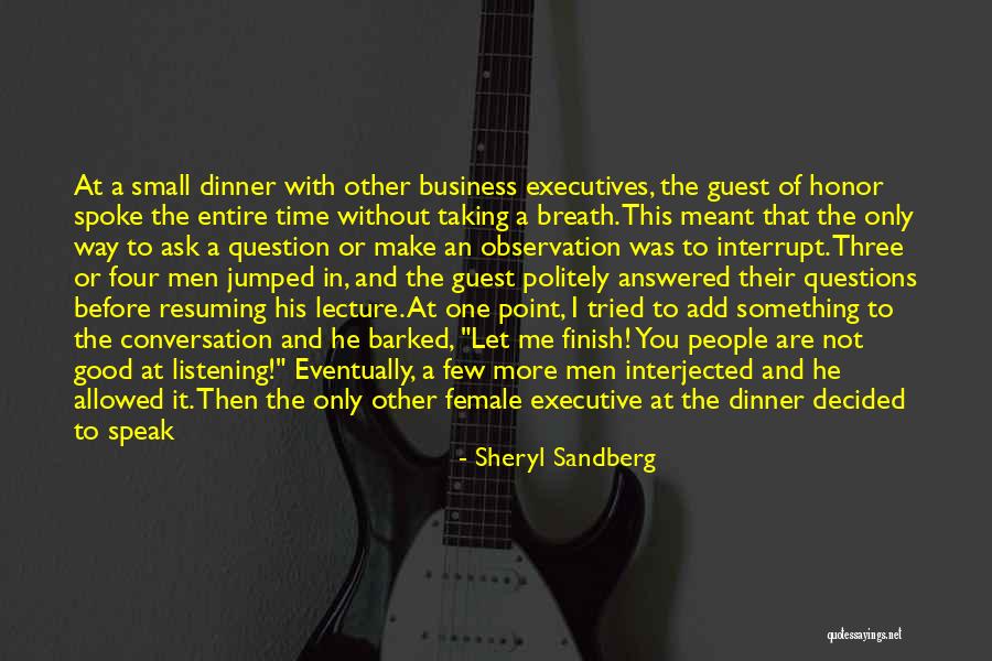 Interrupting Someone Quotes By Sheryl Sandberg Interrupting Someone Quotes By Sheryl Sandberg