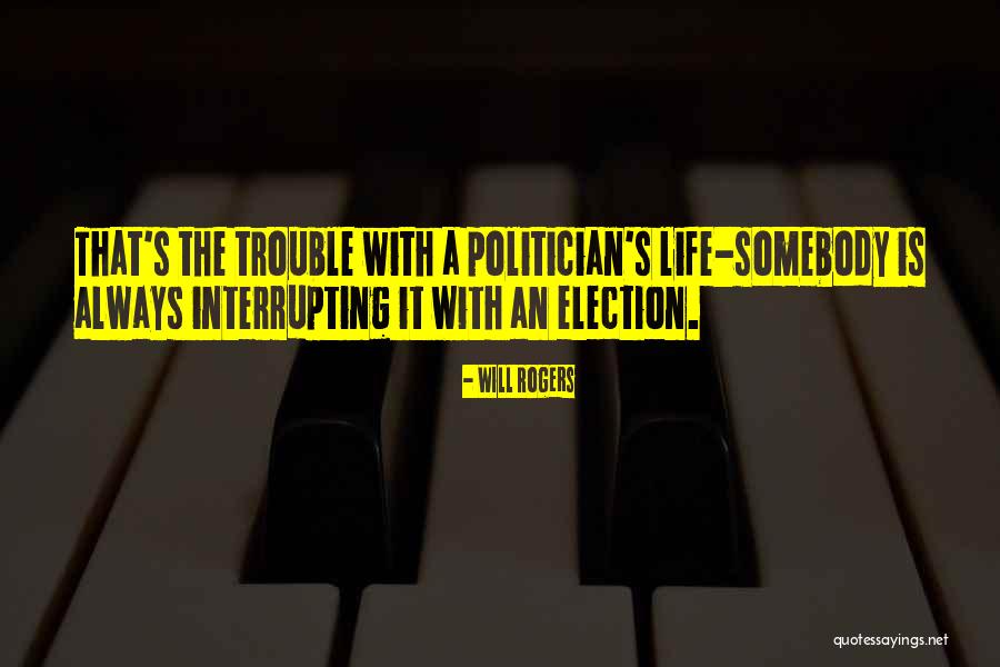 Interrupting Someone Quotes By Will Rogers Interrupting Someone Quotes By Will Rogers