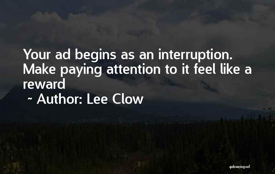 Interruption Quotes By Lee Clow