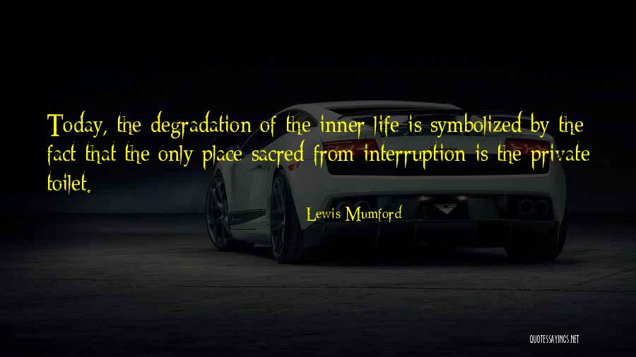 Interruption Quotes By Lewis Mumford Interruption Quotes By Lewis Mumford