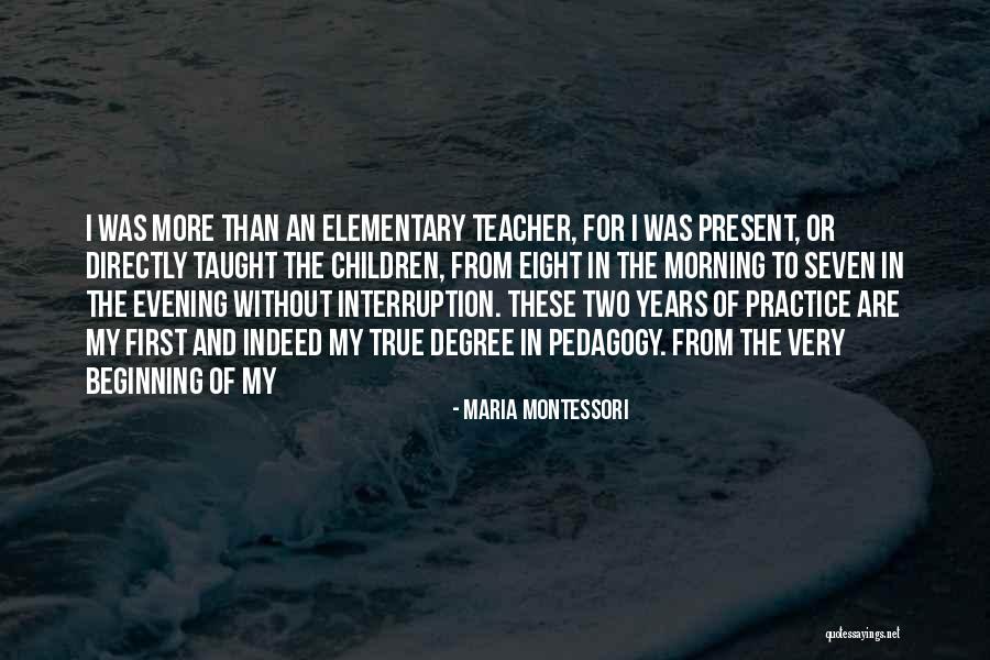 Interruption Quotes By Maria Montessori