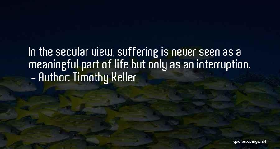 Interruption Quotes By Timothy Keller
